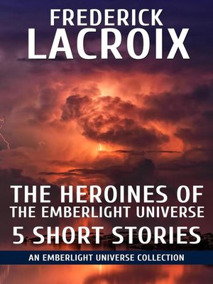 cover image of The Heroines of the Emberlight Universe